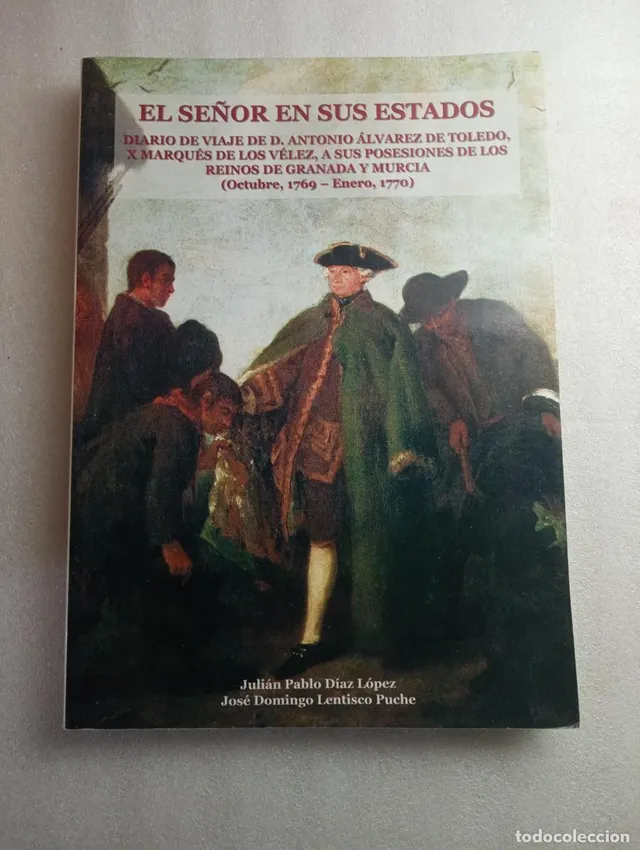 EL SEÑOR EN SUS ESTADOS. MARQUES DE LOS VELEZ -JULIAN PABLO 
