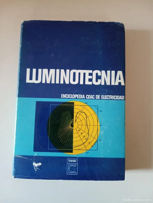 LUMINOTECNIA - ENCICLOPEDIA CEAC DE ELECTRICIDAD