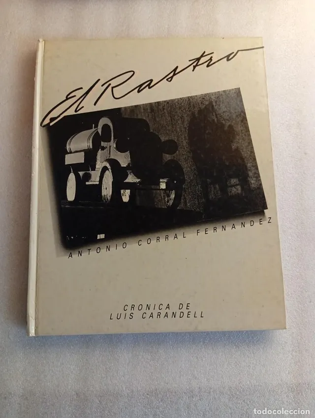 El Rastro de Madrid. Fotos de Antonio Corral. Textos Luis Ca