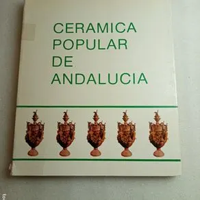 CERÁMICA POPULAR DE ANDALUCÍA - Artesanía / Folclore