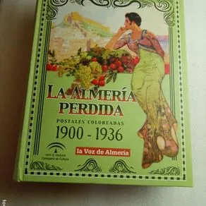 LA ALMERIA PERDIDA 1900-1936. POSTALES COLOREADAS COLECCION COMPLETA