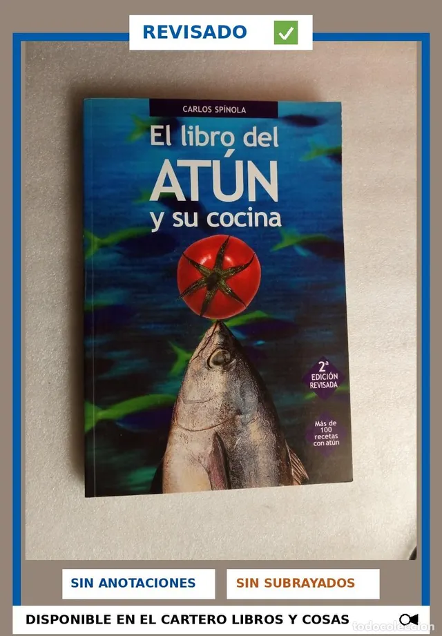 EL LIBRO DEL ATÚN Y SU COCINA - CARLOS SPÍNOLA