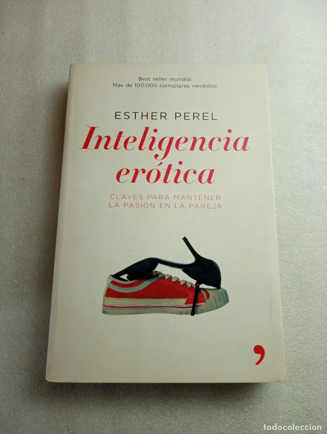 INTELIGENCIA ERÓTICA CLAVES PARA MANTENER LA PASIÓN EN LA PA