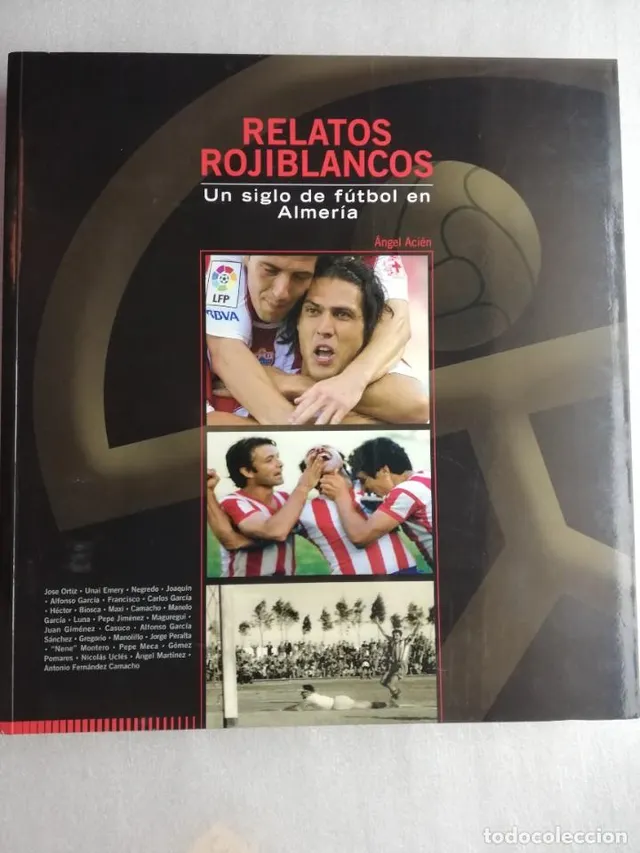 RELATOS ROJIBLANCOS-UN SIGLO DE FUTBOL EN ALMERIA-