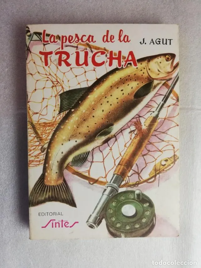 LA PESCA DE LA TRUCHA. J. AGUT