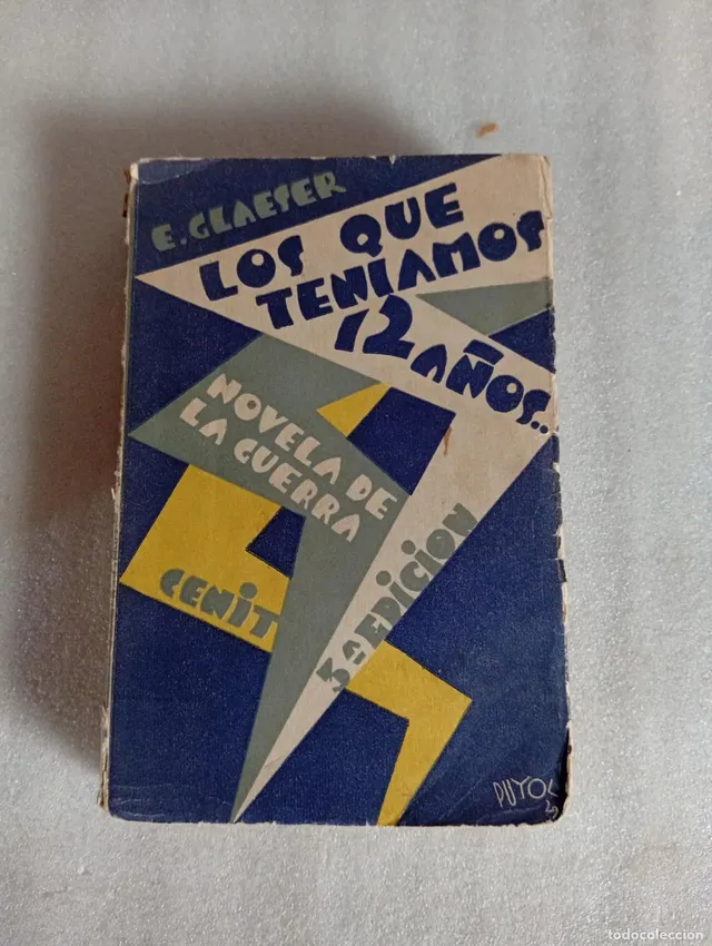 LOS QUE TENÍAMOS 12 AÑOS - E. Glaeser -NOVELA DE GUERRA 1929