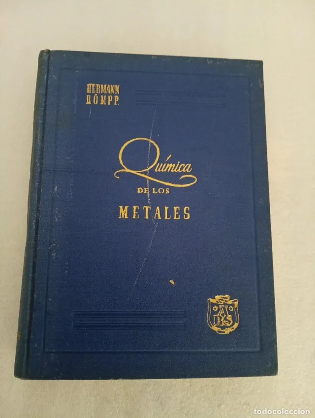 QUIMICA DE LOS METALES - HERMANN RUMPP - ED. ARS - 1944