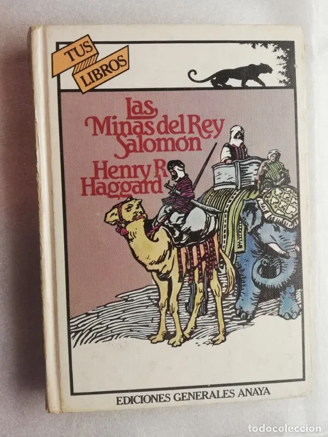 LAS MINAS DEL REY SALOMON. HENRY R. HAGGARD. TUS LIBROS, ANA